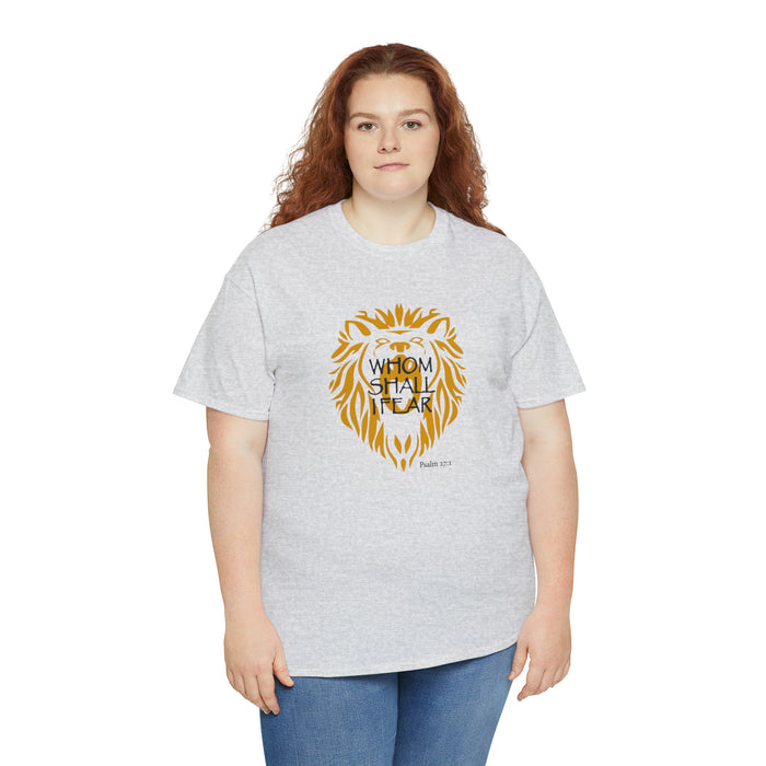 Whom Shall I Fear Men’s Unisex Heavy Cotton Tee
