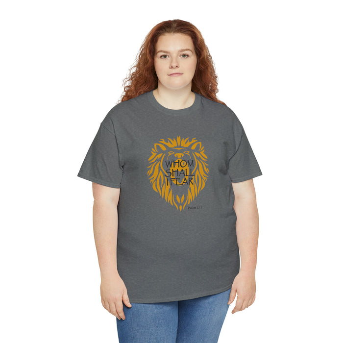 Whom Shall I Fear Men’s Unisex Heavy Cotton Tee
