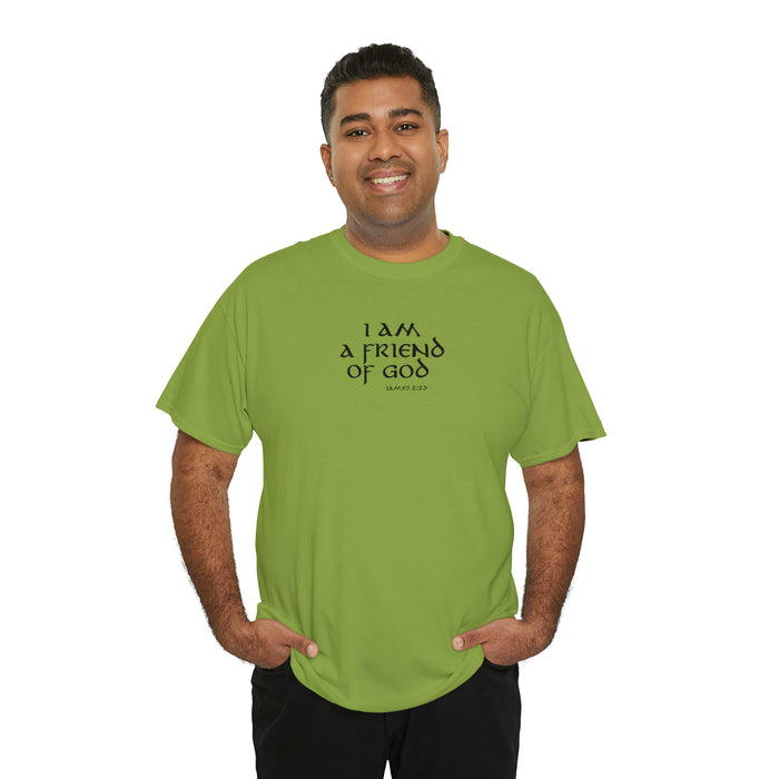 I Am a Friend of God Women’s Unisex Heavy Cotton Tee