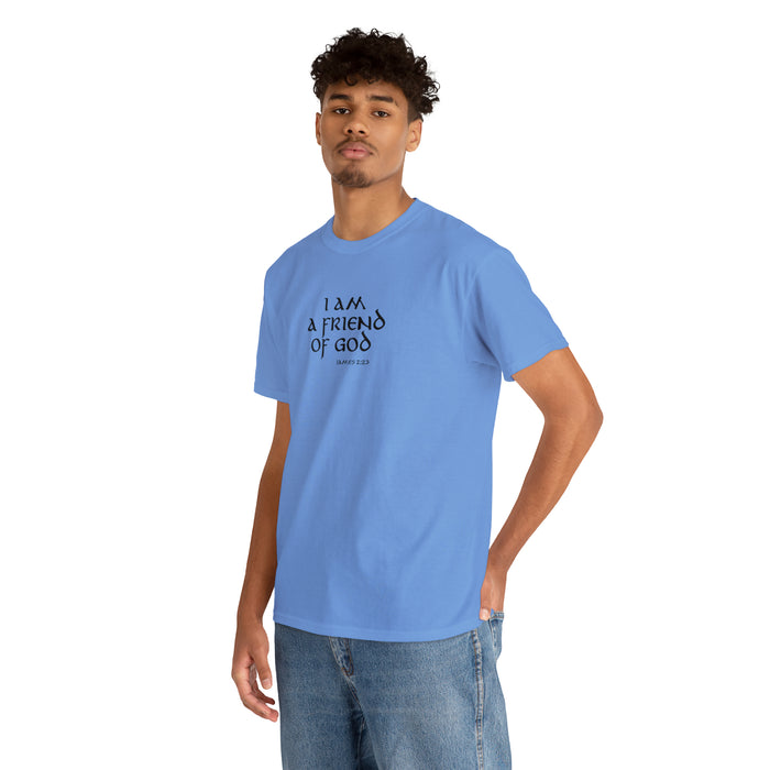 I Am A Friend Of God Men’s Unisex Heavy Cotton Tee