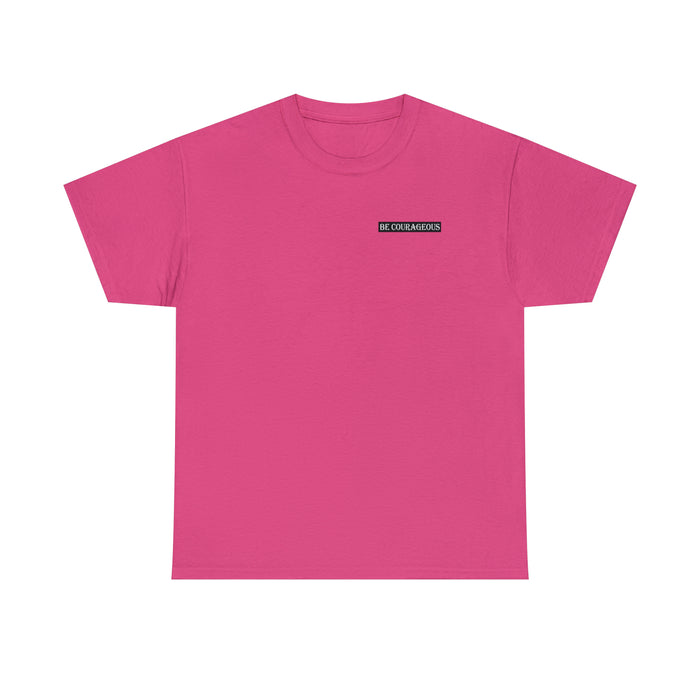 Be Courageous Women’s Heavy Cotton Tee