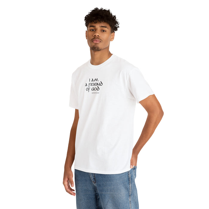 I Am a Friend of God Women’s Unisex Heavy Cotton Tee