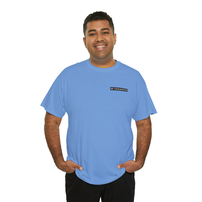 Be Courageous Women’s Heavy Cotton Tee