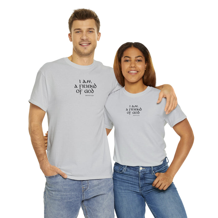 I Am a Friend of God Women’s Unisex Heavy Cotton Tee