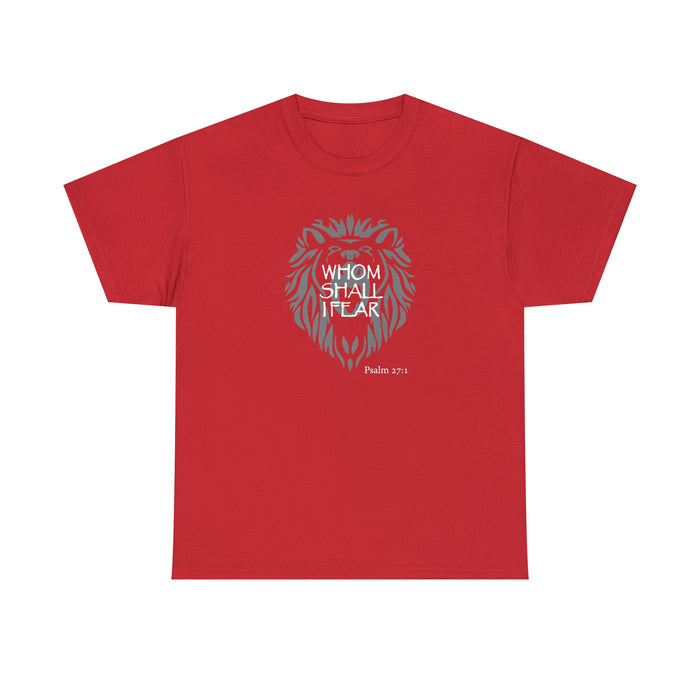 Whom Shall I Fear Men’s Unisex Heavy Cotton Tee