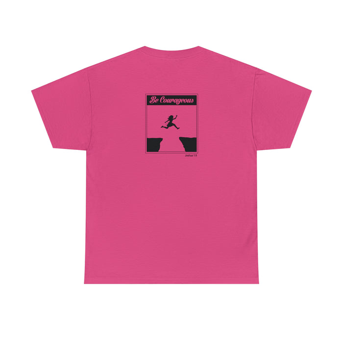 Be Courageous Women’s Heavy Cotton Tee