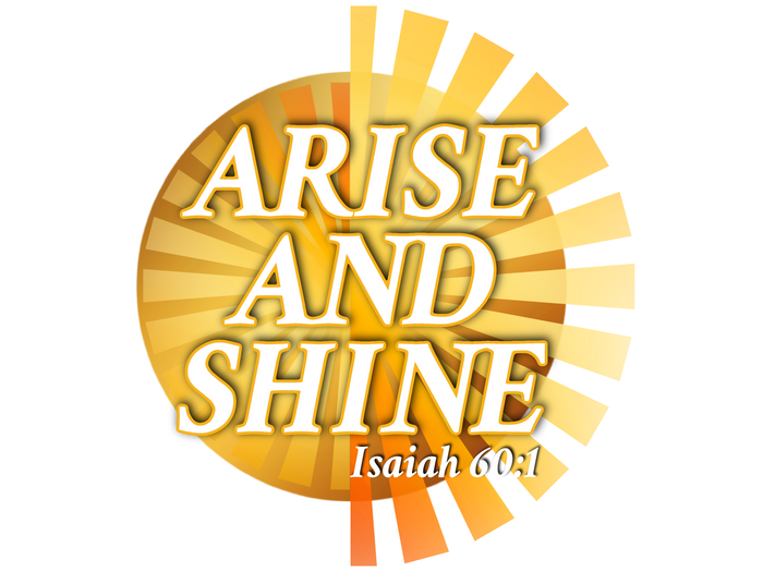 Arise and Shine