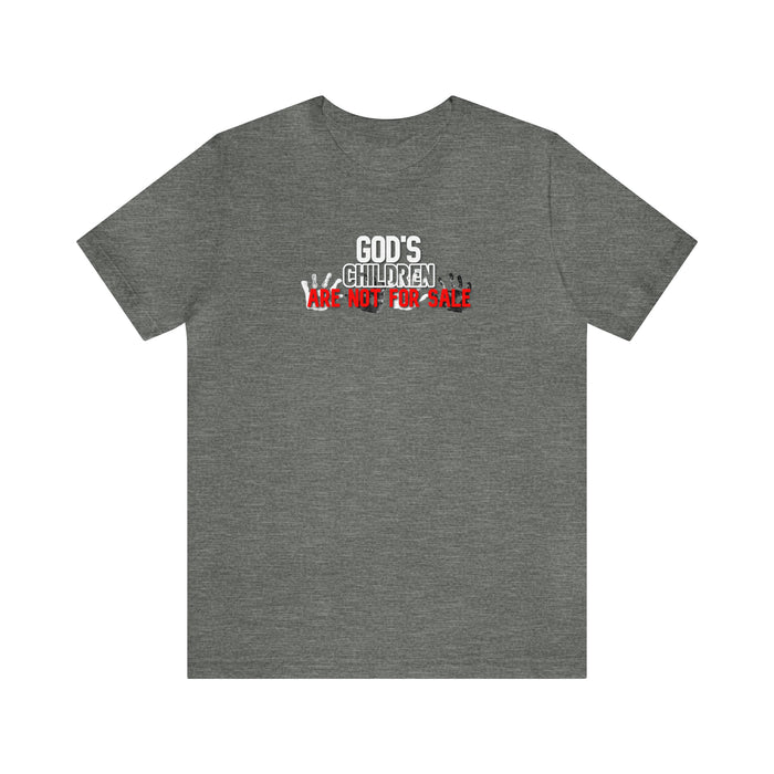 God’s Children are Not for Sale Women’s Unisex Jersey Short Sleeve Tee