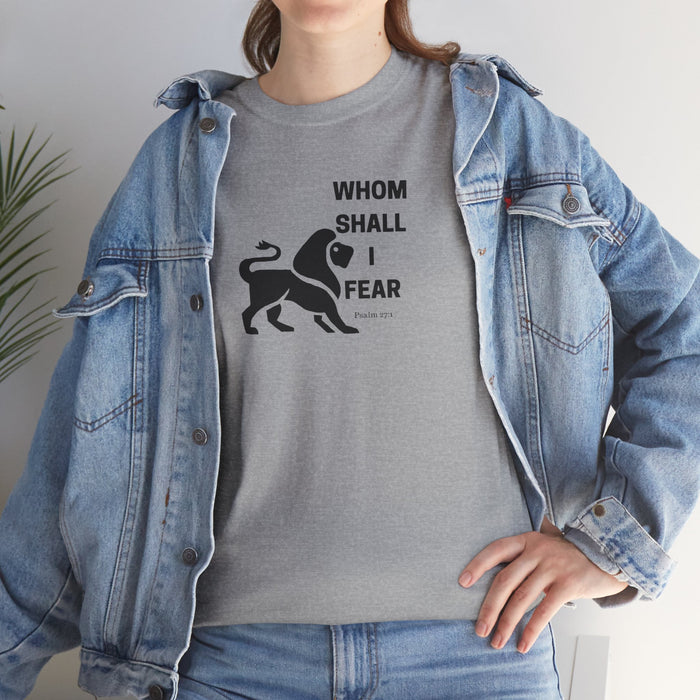 Whom Shall I Fear Men's Heavy Cotton Tee