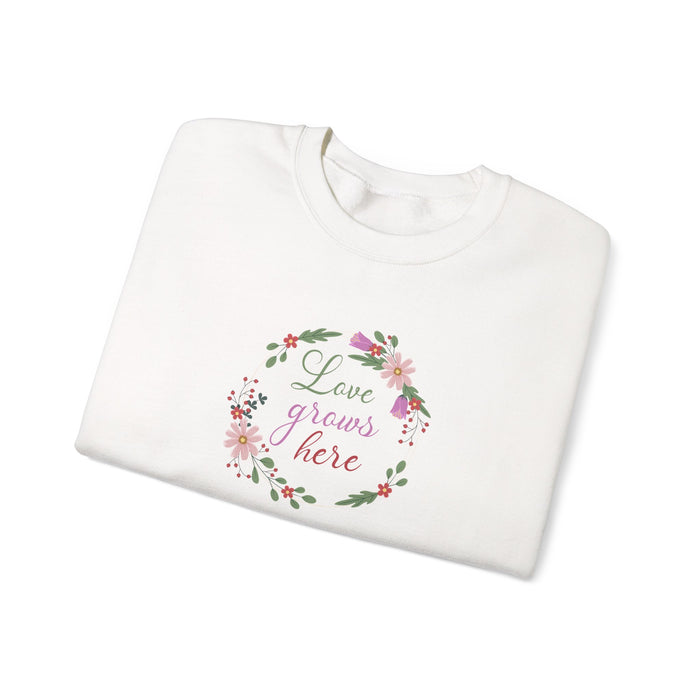 Crewneck Sweatshirt — "Love Grows Here" Floral Wreath Cozy Pullover