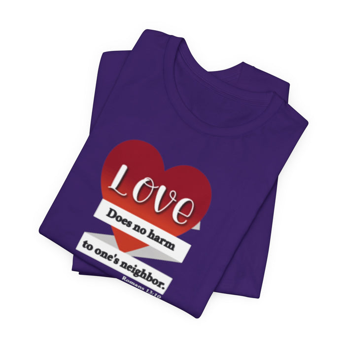 Love Does No Harm Tee — Heart Graphic 'Love Does no harm to one's neighbor' T-Shirt
