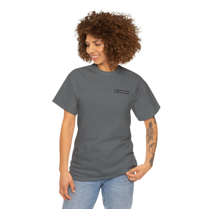 Be Courageous Women’s Heavy Cotton Tee