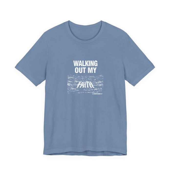 Walking Out My Faith Men’s Unisex Jersey Short Sleeve Tee