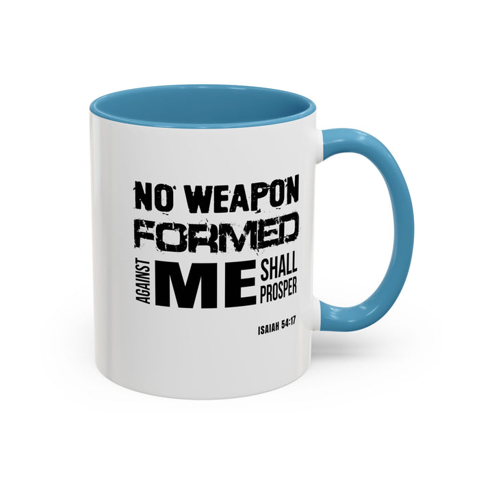 Inspirational Coffee Mug - "No Weapon Formed Against Me Shall Prosper" (Isaiah 54:17)