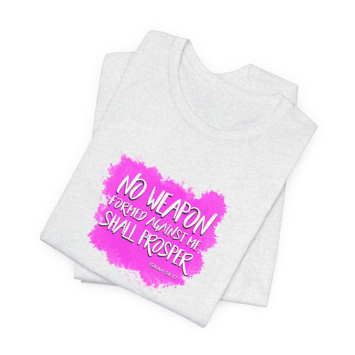 No Weapon Formed Against Me Shall Prosper T‑Shirt — Inspirational Christian Faith Tee (Pink Brushstroke)