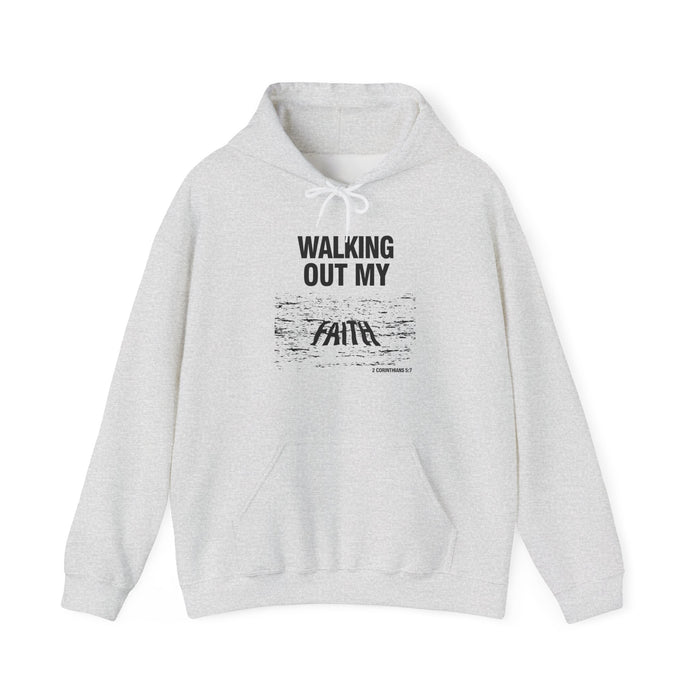 Walking Out My Faith Unisex Heavy Blend™ Hooded Sweatshirt