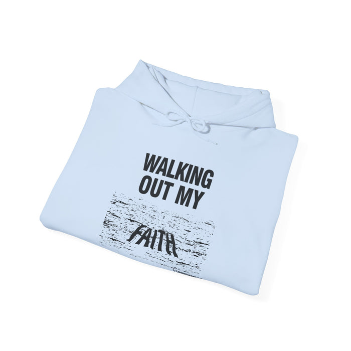 Walking Out My Faith Unisex Heavy Blend™ Hooded Sweatshirt