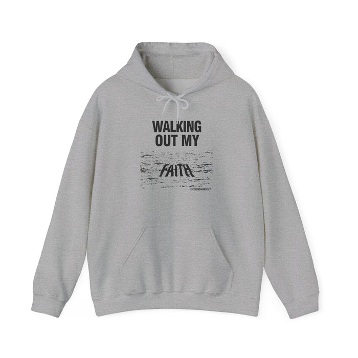 Walking Out My Faith Unisex Heavy Blend™ Hooded Sweatshirt
