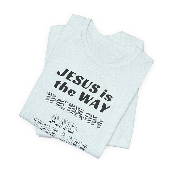 Jesus Is The Way Tee — John 14:6 Christian Faith T‑Shirt