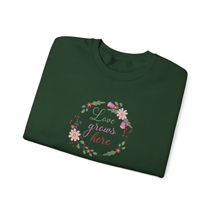 Crewneck Sweatshirt — "Love Grows Here" Floral Wreath Cozy Pullover
