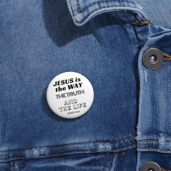 Christian Pin Button — "JESUS is the WAY, THE TRUTH AND THE LIFE" (John 14:6)