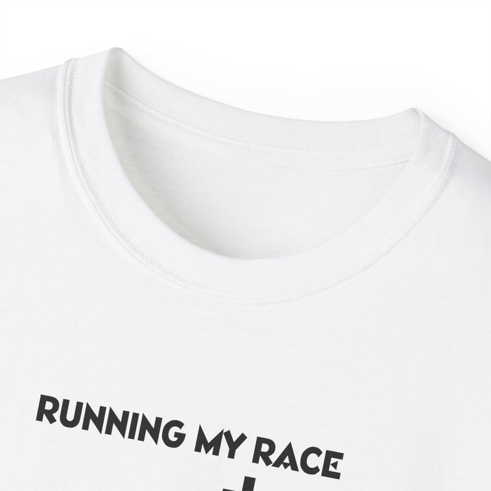 Running My Race Women’s Unisex Ultra Cotton Tee