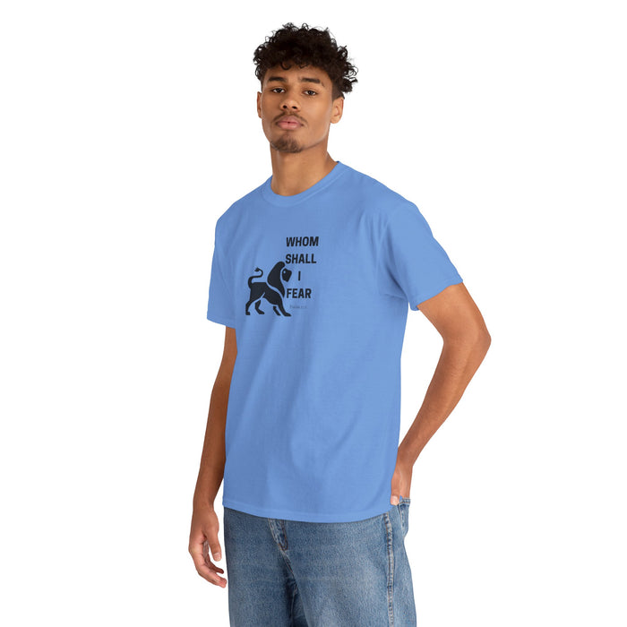 Whom Shall I Fear Men's Heavy Cotton Tee