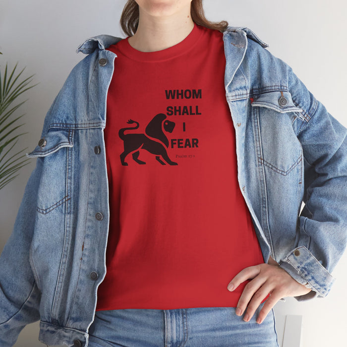 Whom Shall I Fear Men's Heavy Cotton Tee