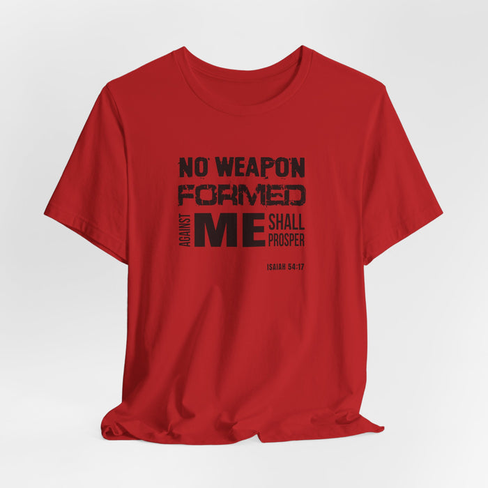 No Weapon Formed Against Me T‑Shirt – Isaiah 54:17 Inspirational Christian Tee