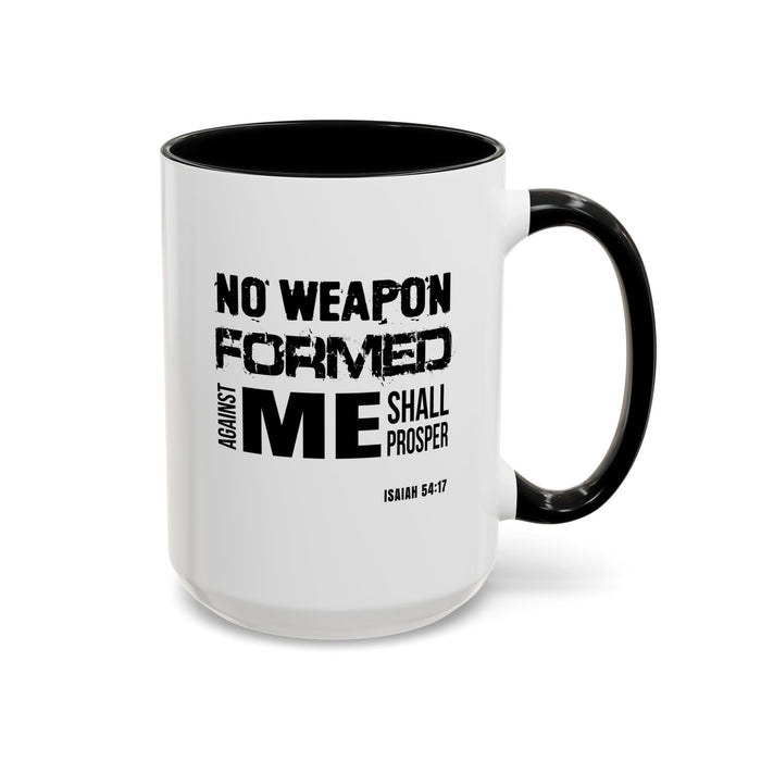 Inspirational Coffee Mug - "No Weapon Formed Against Me Shall Prosper" (Isaiah 54:17)