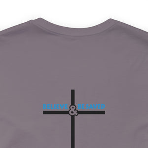 Believe & Be Saved 2.0 (Back Design) Men’s Unisex Jersey Short Sleeve Tee