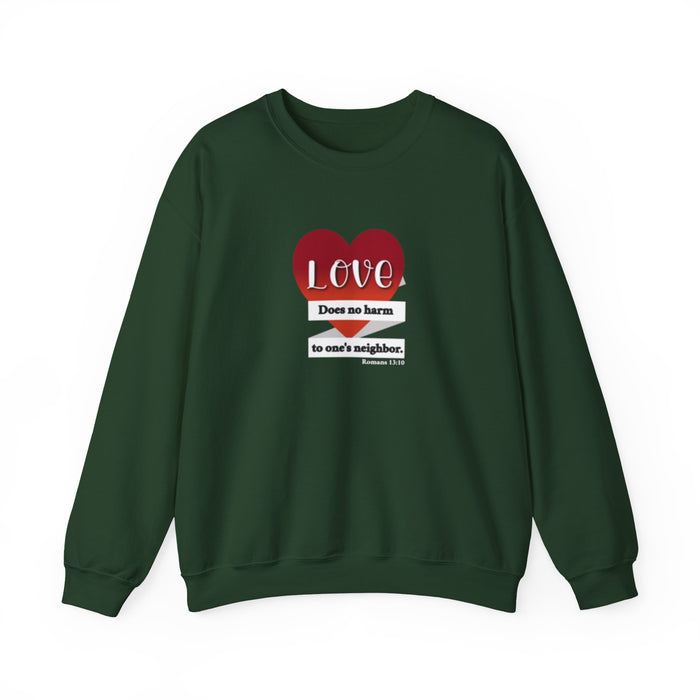 Crewneck Sweatshirt — "Love Does No Harm to One's Neighbor" Heart Design