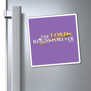 The Lord Reigns Forever Magnets
