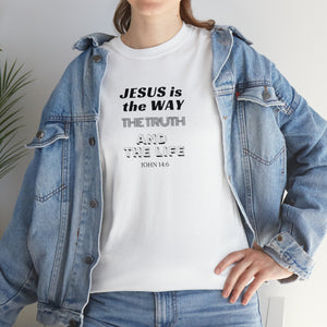Jesus is the Way Men Unisex Heavy Cotton Tee