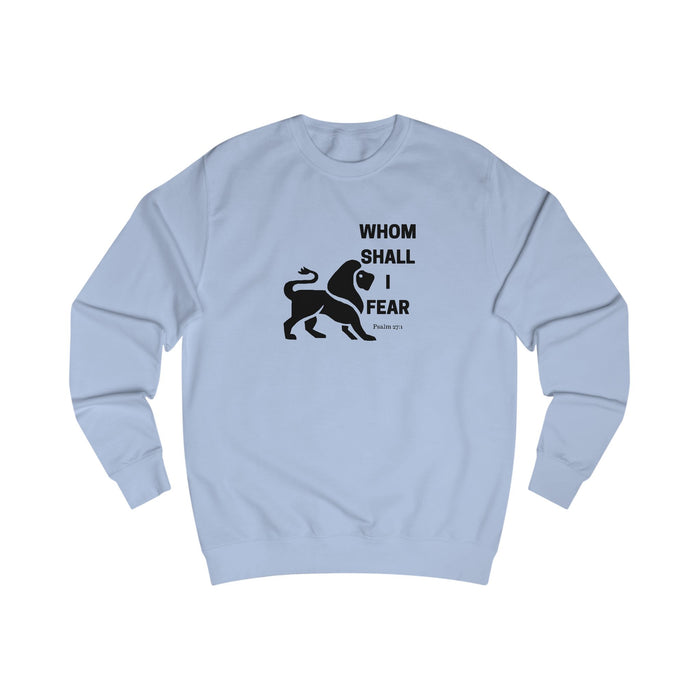 Whom Shall I Fear Men's Sweatshirt