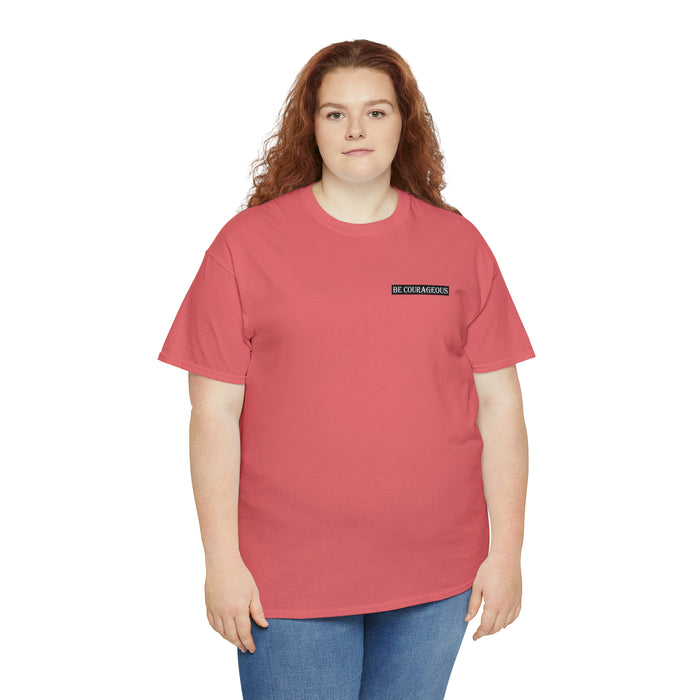 Be Courageous Women’s Heavy Cotton Tee