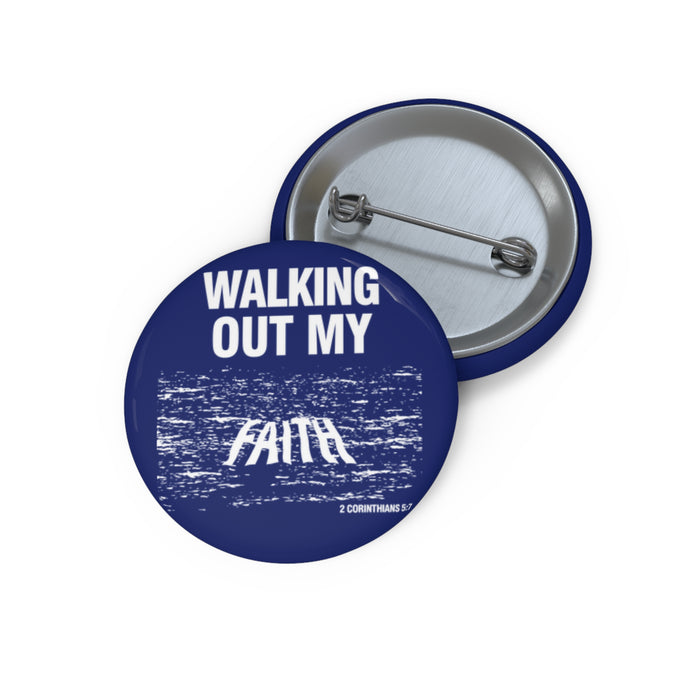 Custom Pin Buttons — Walking Out My Faith