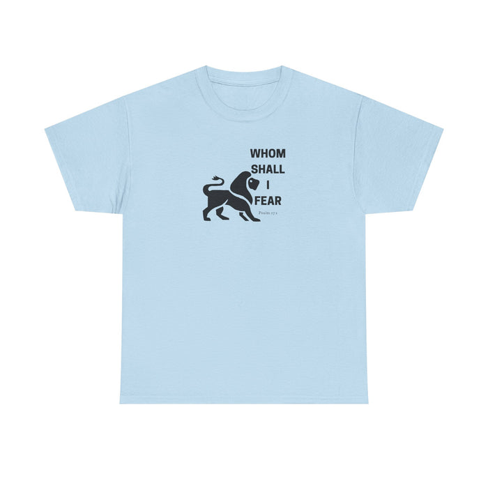 Whom Shall I Fear Men's Heavy Cotton Tee