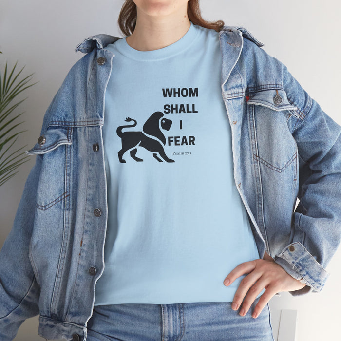 Whom Shall I Fear Men's Heavy Cotton Tee