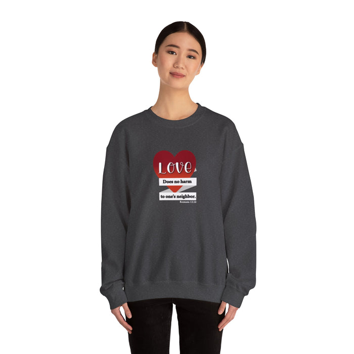 Crewneck Sweatshirt — "Love Does No Harm to One's Neighbor" Heart Design