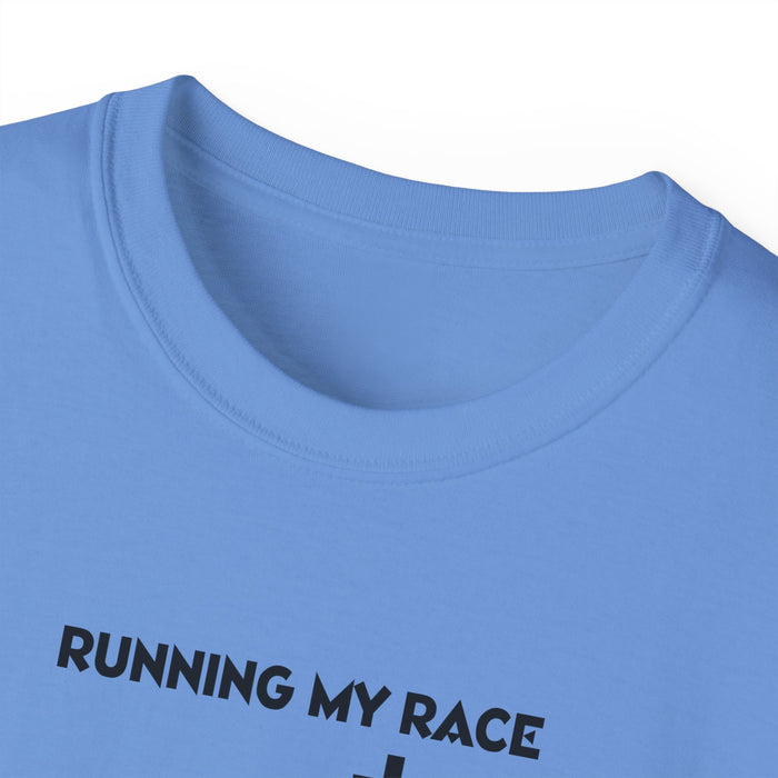 Running My Race Women’s Unisex Ultra Cotton Tee