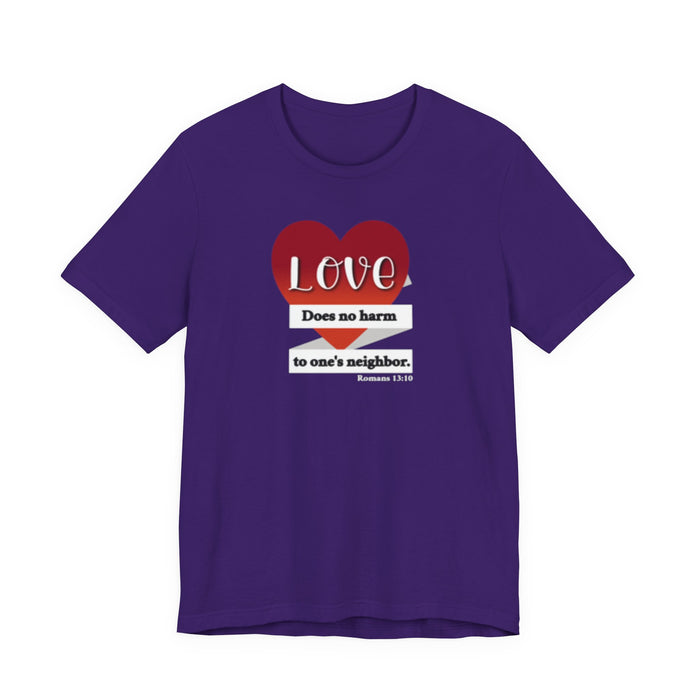 Love Does No Harm Tee — Heart Graphic 'Love Does no harm to one's neighbor' T-Shirt