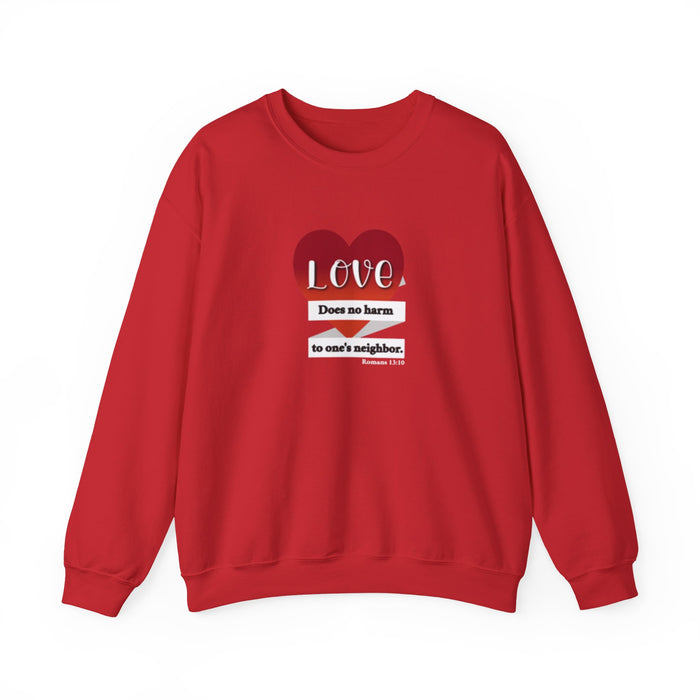 Crewneck Sweatshirt — "Love Does No Harm to One's Neighbor" Heart Design