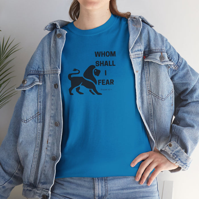 Whom Shall I Fear Men's Heavy Cotton Tee