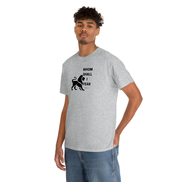 Whom Shall I Fear Men Unisex Heavy Cotton Tee