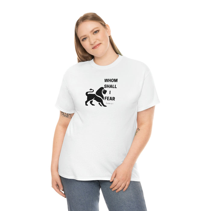 Whom Shall I Fear Men Unisex Heavy Cotton Tee