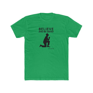 Believe And Be Saved Men's Cotton Crew Tee