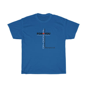 Jesus Died For You Women’s Unisex Heavy Cotton Tee