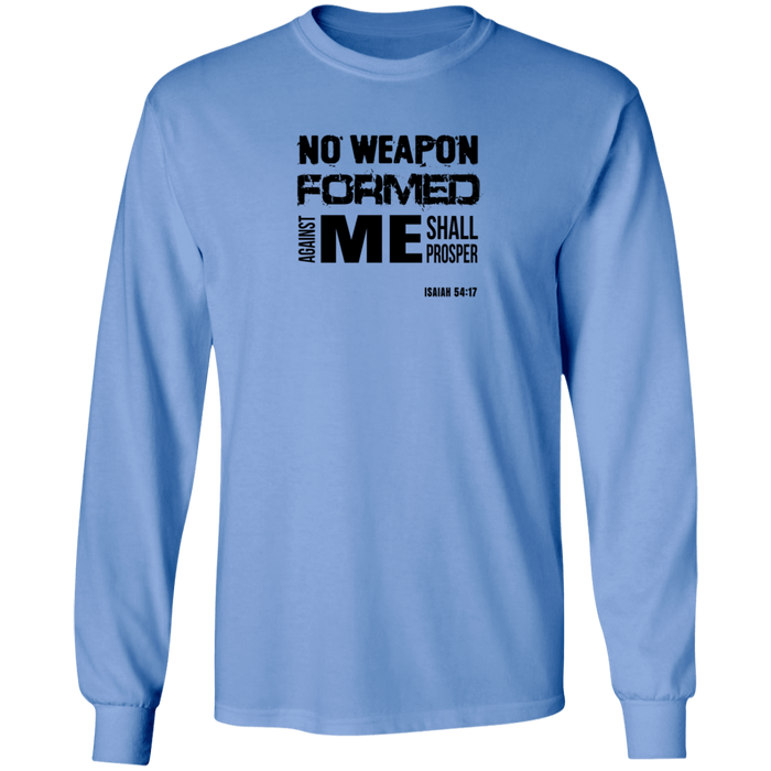 No Weapon Formed Against Me Shall Prosper Men’s LS Tee