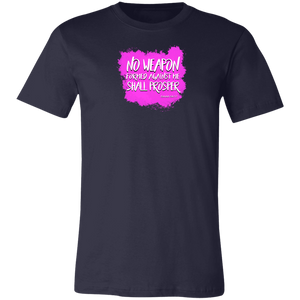 No Weapon Formed Against Me Shall Prosper Ladies Tee Shirt
